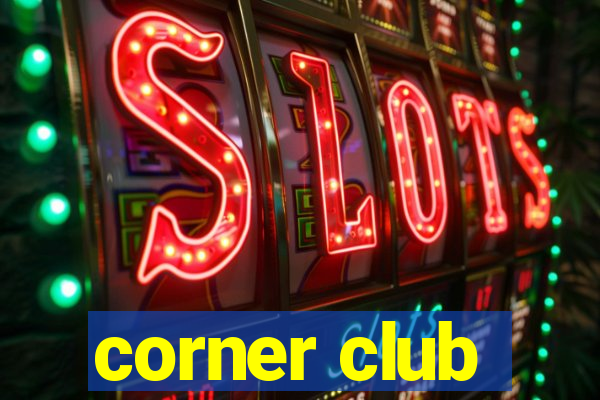 corner club